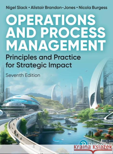 Operations and Process Management Nicola Burgess 9781292729268