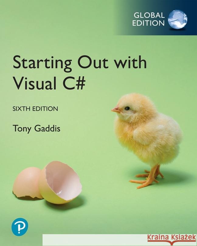 Starting out with Visual C#, Global Edition Tony Gaddis 9781292738888