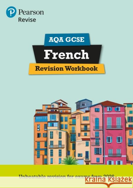 Pearson Revise AQA GCSE French Revision Workbook - for 2026, 2027 exams Glover, Stuart 9781292739755 Pearson Education Limited