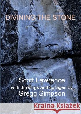 Carbonation 015: Divining the Stone Scott Lawrance Gregg Simpson 9781300002543