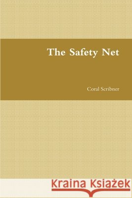 The Safety Net Coral Scribner 9781300038252