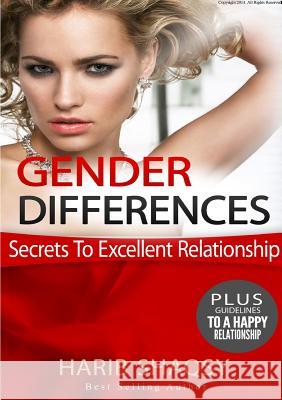 Gender Differences, Secrets To Excellent Relationship Shaqsy, Harib 9781300042723 Lulu.com