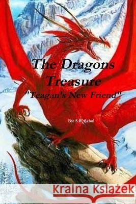 The Dragons Treasure S.R Sabol 9781300051879 Lulu.com