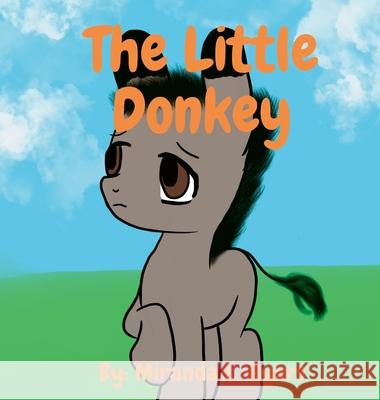 The Little Donkey Miranda L Ayers 9781300054436 Lulu.com