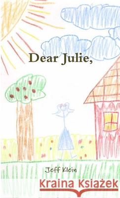 Dear Julie, Jeff Klein 9781300068730