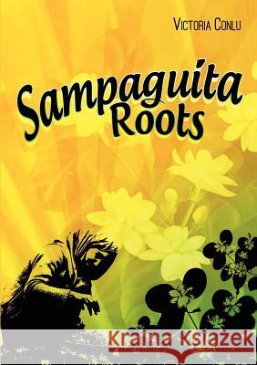 Sampaguita Roots Victoria Conlu 9781300093350 Lulu.com