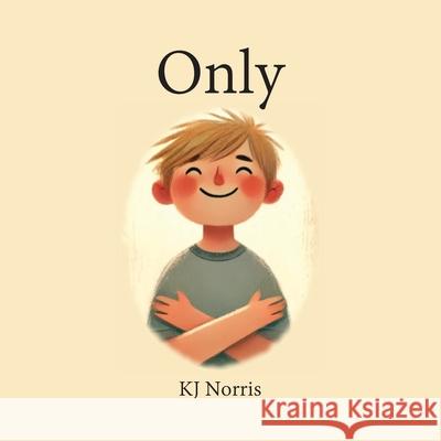 Only Kj Norris Kj Norris 9781300104865 Lulu.com