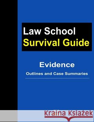 Evidence: Outlines and Case Summaries J. Teller 9781300105930 Lulu.com