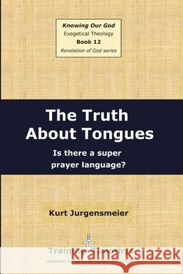 Book 12 Tongues PB Kurt Jurgensmeier 9781300113775