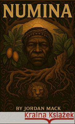 Numina Vol. 4: The Root of Vision (Iboga) Jordan Mack 9781300129783 Lulu.com