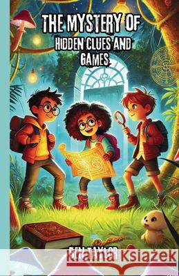 The Mystery of Hidden Clues and Games Ben Taylor 9781300131939 Good Child Bookstore