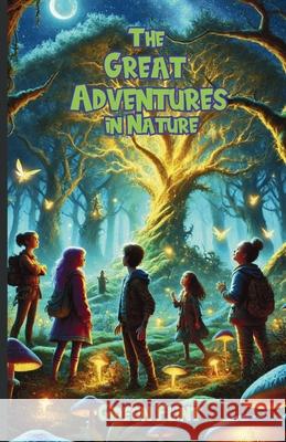 The Great Adventures in Nature Gideon Flint 9781300132035 Good Child Bookstore