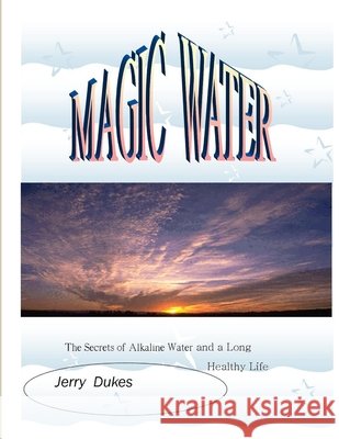 Magic Waters Jerry Dukes 9781300137443