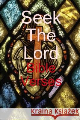 Seek The Lord Selena Millman 9781300141068 Lulu.com