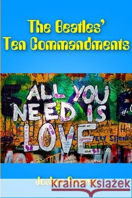 The Beatles' Ten Commandments Joshua Reeves 9781300146964 Lulu.com
