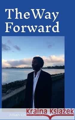 The Way Forward Jillian Hampton 9781300157175 Lulu.com