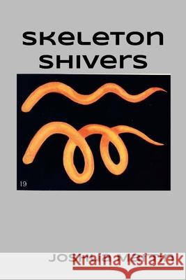 skeleton shivers Joshua Martin 9781300157762