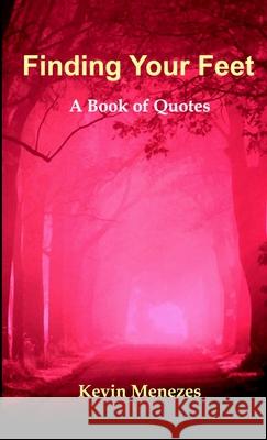 Finding Your Feet Kevin Menezes 9781300159544