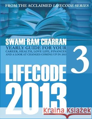2013 Life Code #3: Vishnu Swami Ram Charran 9781300160458