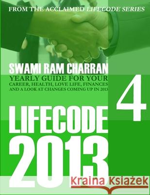 2013 Life Code #4: Rudra SWAMI RAM CHARRAN 9781300160472