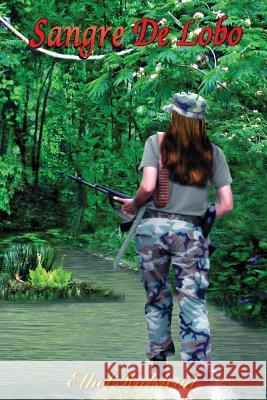Sangre De Lobo Ethel M. Halstead 9781300162865 Lulu.com