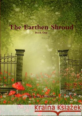 The Earthen Shroud Raynetta J. Stocks 9781300164029