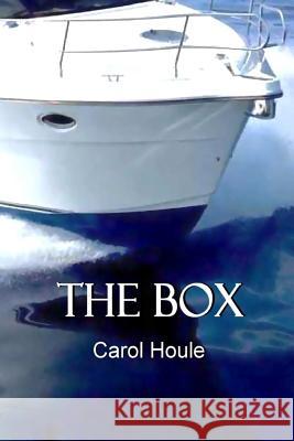 The Box Carol Houle 9781300172185 Lulu.com