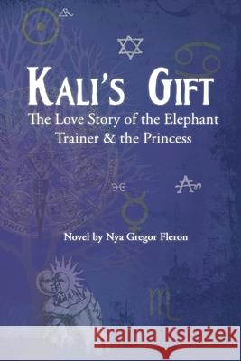Kali's Gift Nya Gregor Fleron 9781300182191