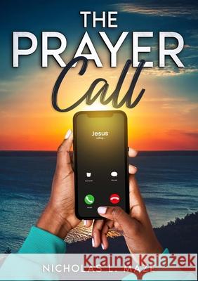 The Prayer Call Nicholas Maze 9781300189589