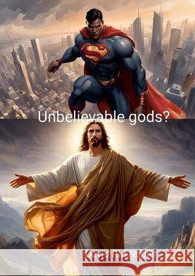 Unbelievable gods? David Napier 9781300192831