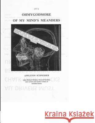 Ohmygodmore Mind Meanders Appleton Schneider 9781300196174