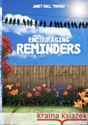 Encouraging Reminders Janet Thomas 9781300199984 Lulu.com