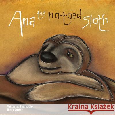 Ana the No-toed Sloth Laursen, Nicolet 9781300224198