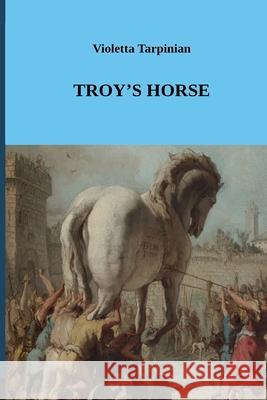Troy's Horse Violetta Tarpinian 9781300225379
