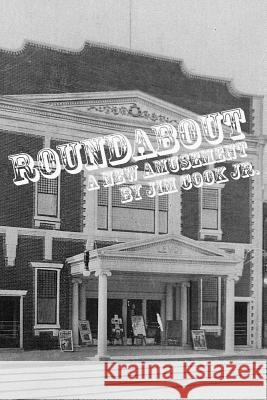 Roundabout Jim Cook Jr. 9781300227823 Lulu.com