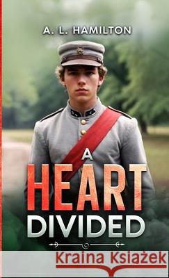 A Heart Divided A. L. Hamilton Mandy Adams 9781300227939
