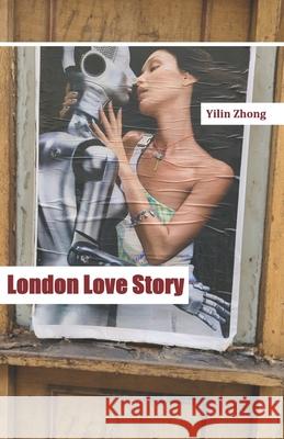 London Love Story Yilin Zhong 9781300231615