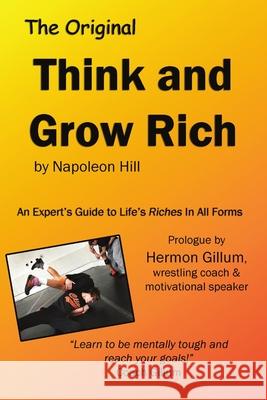 Think and Grow Rich by Napoleon Hill with intro by Hermon Gillum Hermon Gillum 9781300242208