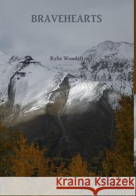 Bravehearts Kylie Woodall 9781300250487