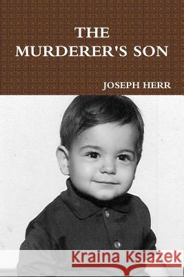 The Murderer's Son Joseph Herr 9781300275558