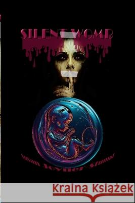 Silent Womb Susan Joyner-Stumpf 9781300304449