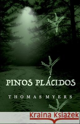 Pinos Pl?cidos Thomas Myers 9781300305606
