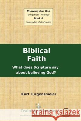 Book 6 Biblical Faith PB Kurt Jurgensmeier 9781300340188