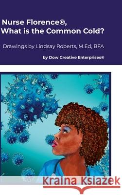 Nurse Florence(R), What is the Common Cold? Michael Dow Lindsay Roberts 9781300346647