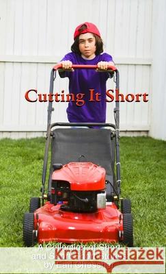 Cutting It Short Earl Chessher 9781300351603