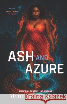 Ash and Azure Myunique C. Green 9781300355915 Iwritebooks Publishing
