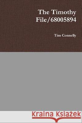 The Timothy File/68005894 Tim Connelly 9781300373902