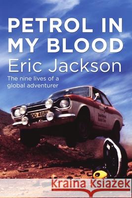 Petrol In My Blood Eric Jackson 9781300398011