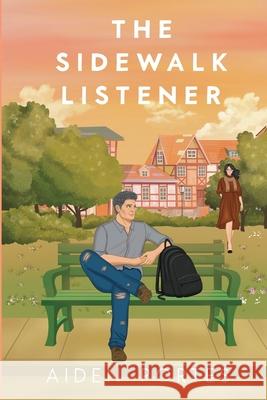 The Sidewalk Listener Aiden Portes 9781300406259 Lulu.com