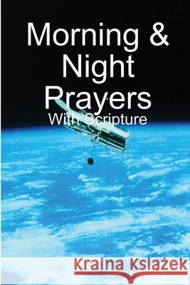 Morning & Night Prayers Selena Millman 9781300410157 Lulu.com